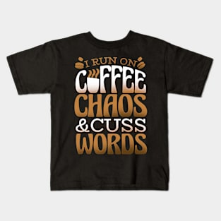 Coffee And Curse Words Kids T-Shirt